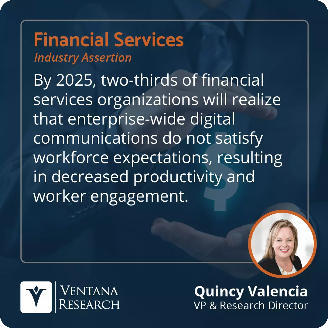 By 2024, one-third of corporate HR functions in financial services organization will formalize their “hybrid workforce, and workplace” operating practices via company-facing designed to allow business to thrive.  