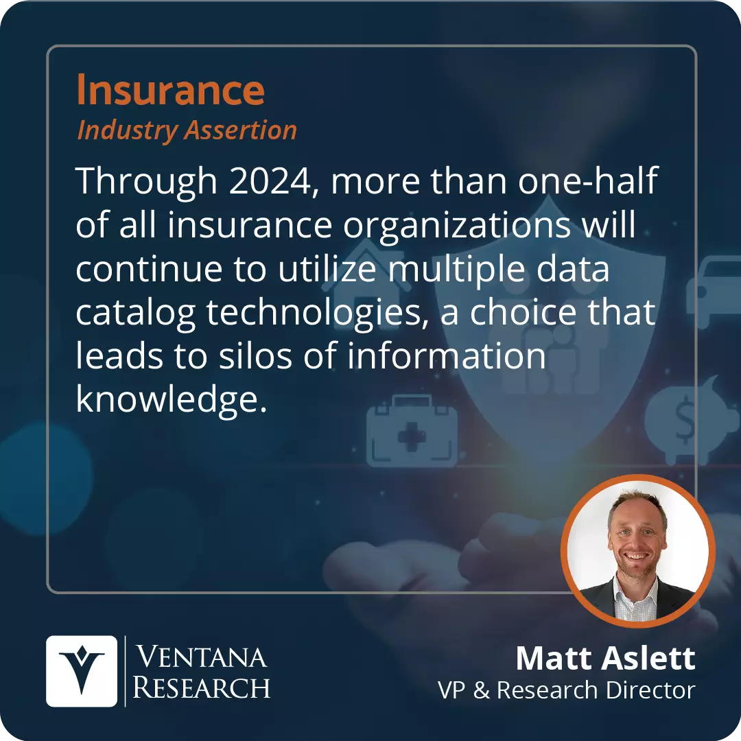 Through 2024, more than one-half of all insurance organizations will continue to utilize multiple data catalog technologies, a choice that leads to silos of information knowledge. 