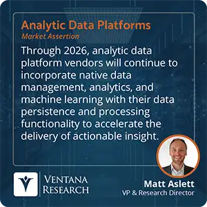 Through 2026, analytic data platform vendors will continue to incorporate native data management, analytics, and machine learning with their data persistence and processing functionality to accelerate the delivery of actionable insight. 