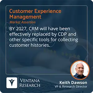BY 2027, CRM will have been effectively replaced by CDP and other specific tools for collecting customer histories.