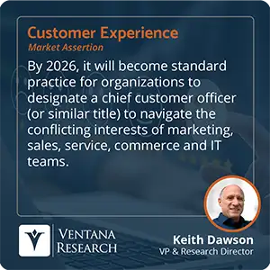 By 2026, it will become standard practice for organizations to designate a chief customer officer (or similar title) to navigate the conflicting interests of marketing, sales, service, commerce and IT teams. 
