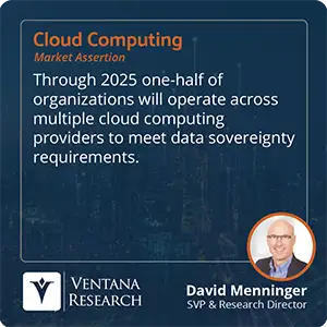 Through 2025 one-half of organizations will operate across multiple cloud computing providers to meet data sovereignty requirements.