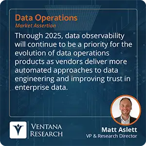 Through 2025, data observability will continue to be a priority for the evolution of data operations products as vendors deliver more automated approaches to data engineering and improving trust in enterprise data. 