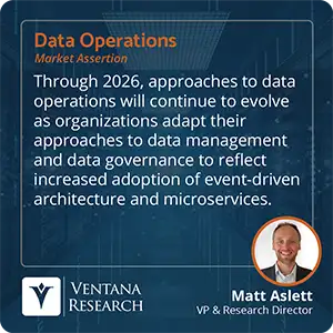Through 2026, approaches to data operations will continue to evolve as organizations adapt their approaches to data management and data governance to reflect increased adoption of event-driven architecture and microservices. 