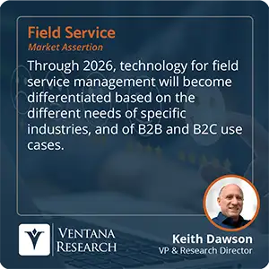 Through 2026, technology for field service management will become differentiated based on the different needs of specific industries, and of B2B and B2C use cases. 