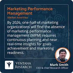 By 2026, one-half of marketing organizations will find the absence of marketing performance management (MPM) requires continuous planning and near real-time insights for goals achievement and marketing readiness. 