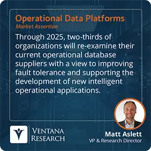 Through 2025, two-thirds of organizations will re-examine their current operational database suppliers with a view to improving fault tolerance and supporting the development of new intelligent operational applications. 
