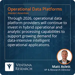 Through 2026, operational data platform providers will continue to invest in hybrid operational and analytic processing capabilities to support growing demand for data-intensive intelligent operational applications. 
