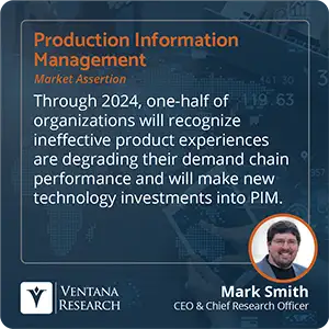 Through 2024, one-half of organizations will recognize ineffective product experiences are degrading their demand chain performance and will make new technology investments into PIM.
