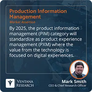 By 2025, the product information management (PIM) category will standardize as product experience management (PXM) where the value from the technology is focused on digital experiences.