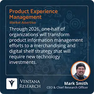 Through 2026, one-half of organizations will transform product information management efforts to a merchandising and digital shelf strategy that will require new technology investments. 
