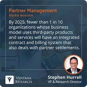 By 2025, fewer than 1 in 10 organizations whose business model uses third-party products and services will have an integrated contract and billing system that also deals with partner settlements. 