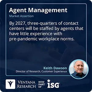 By 2027, three-quarters of contact centers will be staffed by agents that have little experience with pre-pandemic workplace norms.