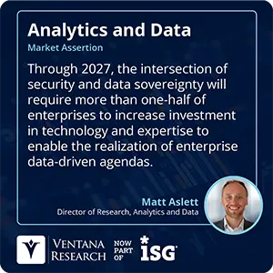 Through 2027, the intersection of security and data sovereignty will require more than one-half of enterprises to increase investment in technology and expertise to enable the realization of enterprise data-driven agendas. 
