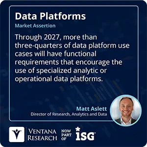 Through 2027, more than three-quarters of data platform use cases will have functional requirements that encourage the use of specialized analytic or operational data platforms.
