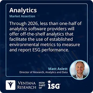 Through 2026, less than one-half of analytics software providers will offer off-the-shelf analytics that facilitate the use of established environmental metrics to measure and report ESG performance.