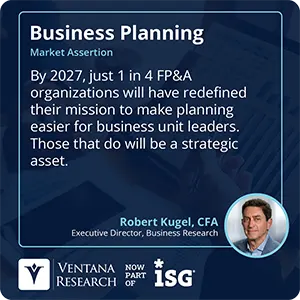 By 2027, just 1 in 4 FP&A organizations will have redefined their mission to make planning easier for business unit leaders. Those that do will be a strategic asset. 