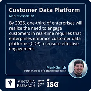 By 2026, one-third of enterprises will realize the need to engage customers in real-time requires that enterprises embrace customer data platforms (CDP) to ensure effective engagement.