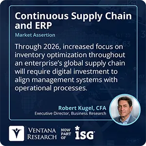 Through 2026, increased focus on inventory optimization throughout an enterprise’s global supply chain will require digital investment to align management systems with operational processes.