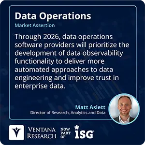 Through 2026, data operations software providers will prioritize the development of data observability functionality to deliver more automated approaches to data engineering and improve trust in enterprise data. 