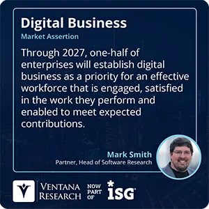 Through 2027, one-half of enterprises will establish digital business as a priority for an effective workforce that is engaged, satisfied in the work they perform and enabled to meet expected contributions.