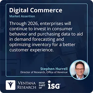 Through 2026, enterprises will continue to invest in consumer behavior and purchasing data to aid in demand forecasting and optimizing inventory for a better customer experience.