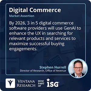 By 2026, 3 in 5 digital commerce software providers will use GenAI to enhance the UX in searching for relevant products and services to maximize successful buying engagements. 