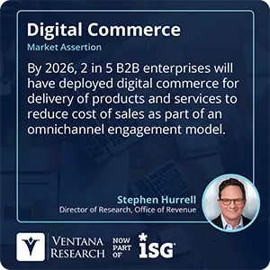 By 2026, 2 in 5 B2B enterprises will have deployed digital commerce for delivery of products and services to reduce cost of sales as part of an omnichannel engagement model.