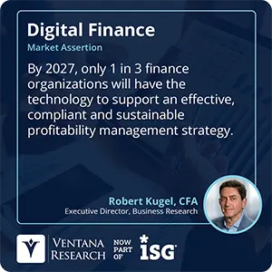 By 2027, only 1 in 3 finance organizations will have the technology to support an effective, compliant and sustainable profitability management strategy. 