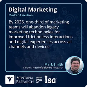 By 2026, one-third of marketing teams will abandon legacy marketing technologies for improved frictionless interactions and digital experiences across all channels and devices.