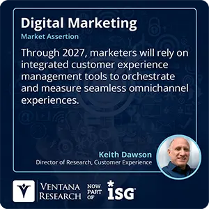 Through 2027, marketers will rely on integrated customer experience management tools to orchestrate and measure seamless omnichannel experiences. 