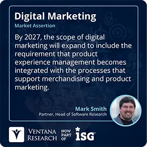 By 2027, the scope of digital marketing will expand to include the requirement that product experience management becomes integrated with the processes that support merchandising and product marketing.