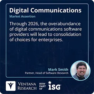 Through 2026, the overabundance of digital communications software providers will lead to consolidation of choices for enterprises.