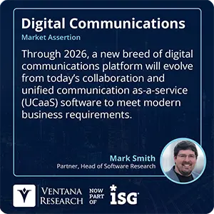 Through 2026, a new breed of digital communications platform will evolve from today’s collaboration and unified communication as-a-service (UCaaS) software to meet modern business requirements. 