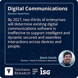 By 2027, two-thirds of enterprises will determine existing digital communications software is ineffective to support intelligent and dynamic secured and seamless interactions across devices and people.