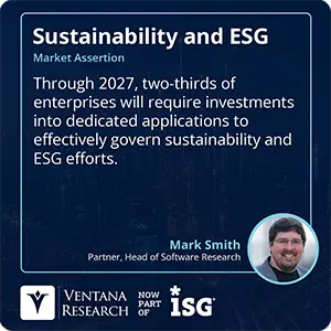 Through 2027, two-thirds of enterprises will require investments into dedicated applications to effectively govern sustainability and ESG efforts.