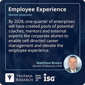 By 2028, one-quarter of enterprises will have created pools of potential coaches, mentors and external experts like corporate alumni to enable self-directed career management and elevate the employee experience. 