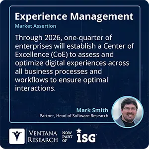 Through 2026, one-quarter of enterprises will establish a Center of Excellence (CoE) to assess and optimize digital experiences across all business processes and workflows to ensure optimal interactions. 