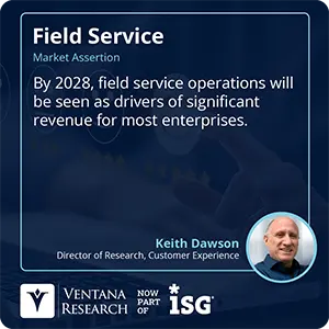 By 2028, field service operations will be seen as drivers of significant revenue for most enterprises. 