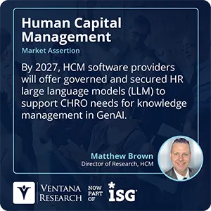 By 2027, HCM software providers will offer governed and secured HR large language models (LLM) to support CHRO needs for knowledge management in GenAI.