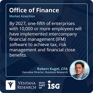 By 2027, one-fifth of enterprises with 10,000 or more employees will have implemented intercompany financial management (IFM) software to achieve tax, risk management and financial close benefits.