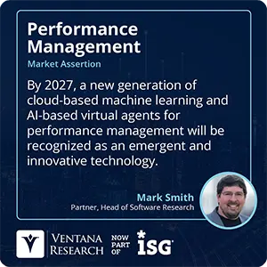 By 2027, a new generation of cloud-based machine learning and AI-based virtual agents for performance management will be recognized as an emergent and innovative technology.