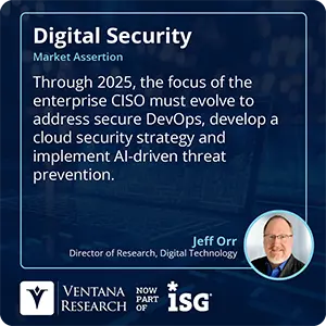 Through 2025, the focus of the enterprise CISO must evolve to address secure DevOps, develop a cloud security strategy and implement AI-driven threat prevention.