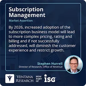 By 2026, increased adoption of the subscription business model will lead to more complex pricing, rating and billing and if not successfully addressed, will diminish the customer experience and restrict growth.