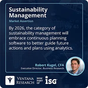 By 2026, the category of sustainability management will embrace continuous planning software to better guide future actions and plans using analytics.