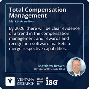 By 2026, there will be clear evidence of a trend in the compensation management and rewards and recognition software markets to merge respective capabilities.