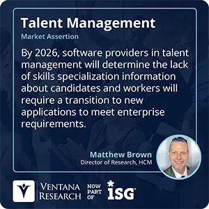 By 2026, software providers in talent management will determine the lack of skills specialization information about candidates and workers will require a transition to new applications to meet enterprise requirements.