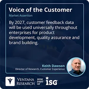 By 2027, customer feedback data will be used universally throughout enterprises for product development, quality assurance and brand building. 